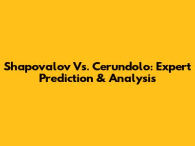Shapovalov Vs. Cerundolo: Expert Prediction & Analysis