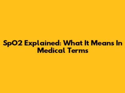 SpO2 Explained: What It Means In Medical Terms