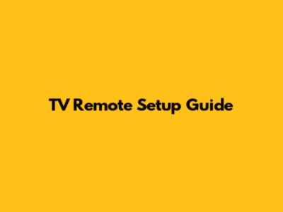 TV Remote Setup Guide