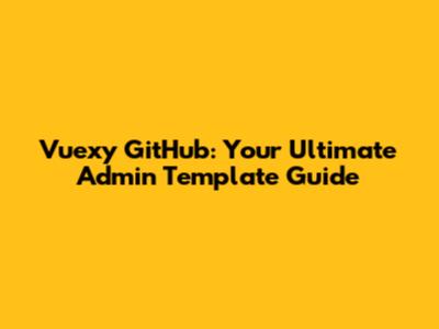 Vuexy GitHub: Your Ultimate Admin Template Guide