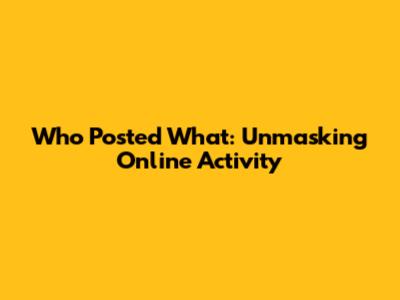 Who Posted What: Unmasking Online Activity