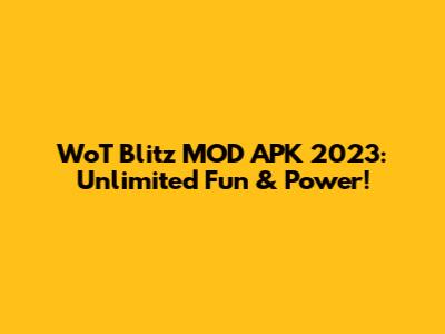 WoT Blitz MOD APK 2023: Unlimited Fun & Power!