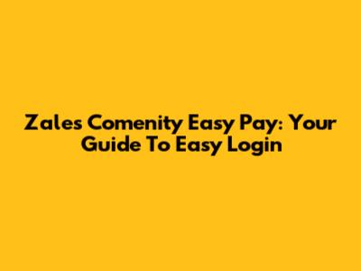 Zales Comenity Easy Pay: Your Guide To Easy Login